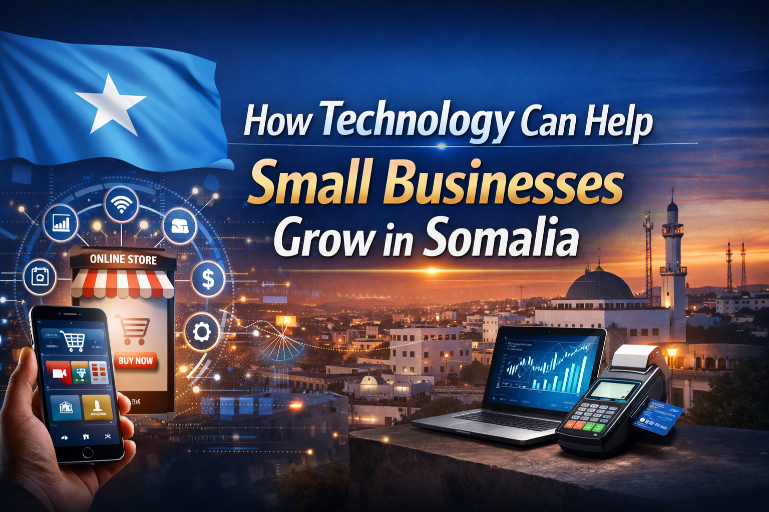 How Technology Can Help Small Businesses Grow in Somalia | Goodir ...